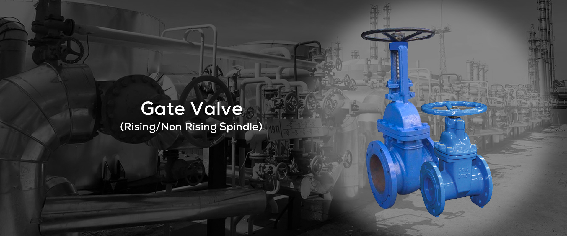 Industrial Valves Manufacturer , The quality valves for Oil, Gas and Water