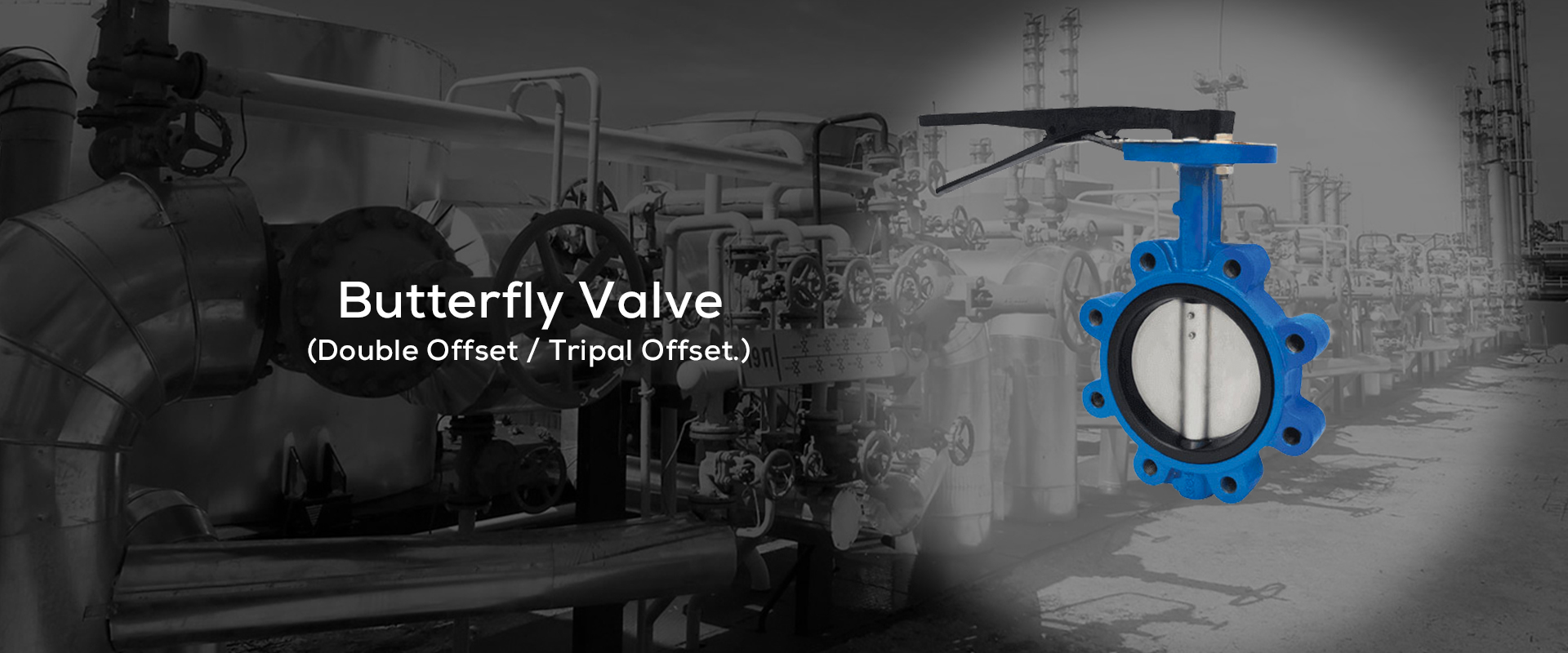 Industrial Valves Manufacturer , The quality valves for Oil, Gas and Water